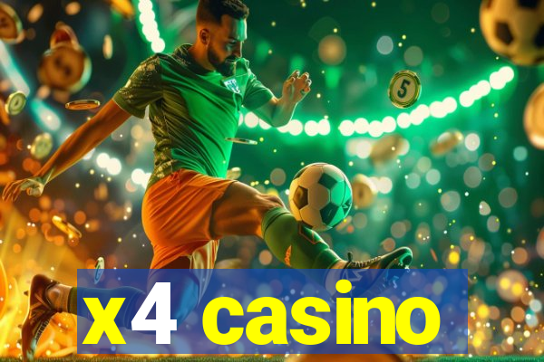 x4 casino